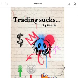 Cover image for Ombrez's "My Trading Sucks" Strategy Guide